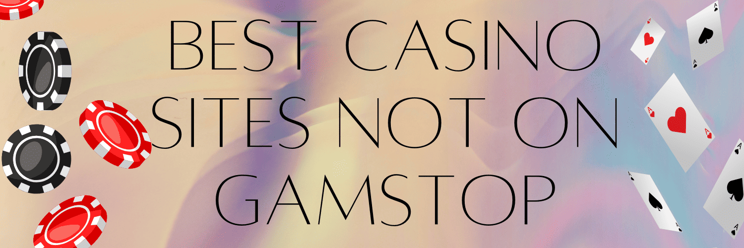 Non Gamstop UK Casino Sites The Emerging Gaming Options