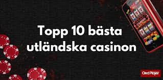 Utländska Casino En Utforskning av Online Spelvärlden