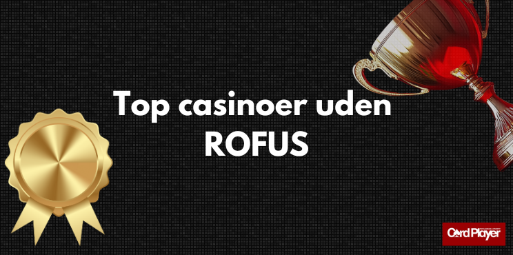 Spil Casino Uden Om ROFUS En Guide til Alternativer 1701094408 Spil Casino Uden Om ROFUS En Guide til Alternativer 1701094408